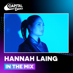 Hannah Laing In The Mix with Creamfields | Capital Dance