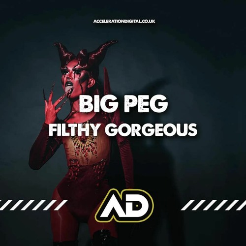 (OUT NOW) Big Peg - Filthy Gorgeous (As Heard On In Demand Radio)