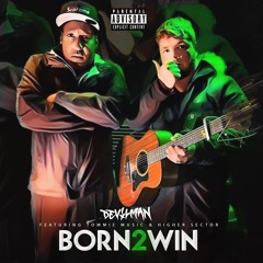 BORN 2 WIN - TOMMIE MUSIC & HIGHER SECTOR