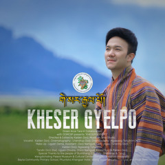Kheser Gyelpo by Kalden Dorji .mp3