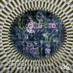 C0LISHOW ep02 part 1 ⏤ KICKSTERIA - C0linas Invite Exjaynine And DJ Wide 4 Five