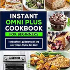 [View] PDF 📩 Instant Omni Plus Cookbook: The Beginner’s Guide for Quick and Easy Rec
