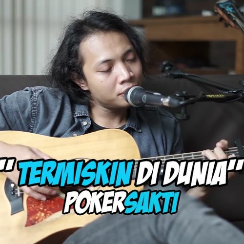 TERMISKIN DI DUNIA COVER [HAMDAN ATT ] FELIX DANGDUT AKUSTIK BY POKERSAKTI