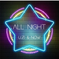 All Night - U.zi & Now(밤새도록)[FREE DOWNLOAD]