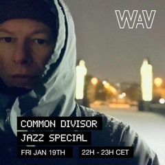 Common Divisor pres. Jazz Special at WAV | 19-01-24