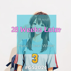 【GadgetSonic2024 公式PV曲】28 Weeks Later [ #GS2024 ]