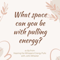 What space can you be pulling energy?