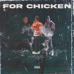 Drop Top x Tony Man -  For chicken