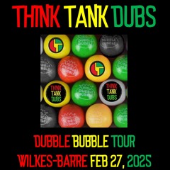 Dubble Bubble Tour - N20 - Setbreak - Wilkes-Barre - 2025/02/27