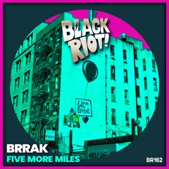 Black Riot 162 Brrak - Five More Miles (teaser)