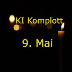 9 Mai - Ki Komplott