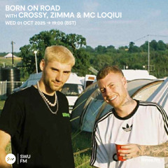 Born On Road with Crossy, Zimma & MC Loqui - 01 October 2025