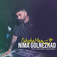 Nima Golnezhad - Eshghe Man (320kbps)