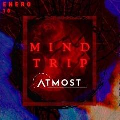 ATMOST DJ | MINDTRIP LIVE SET (TECHSOUL)