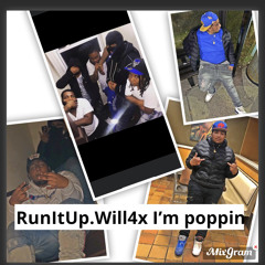 RunItUp.will4x I’m poppin