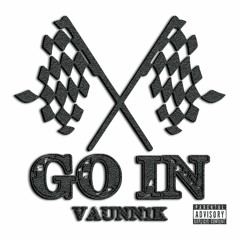 Vaunn1k - Go In ft. 2Deep [New Division]
