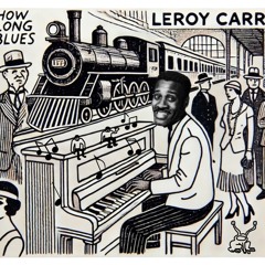 How long blues - Leroy Carr (cover)