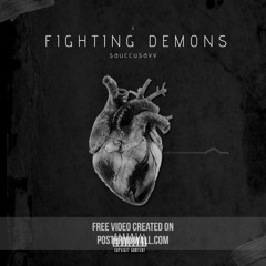 SauccySavv - Fighting Demons
