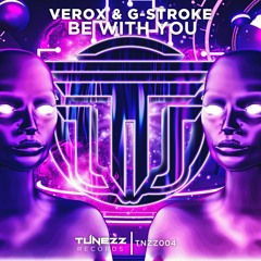 Verox & G-Stroke - Be With You