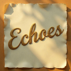 Echoes