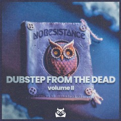 Dubstep From The Dead Vol.2