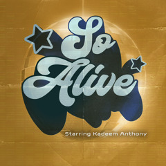 Kadeem Anthony - So Alive