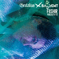 FIISHIR // BRUTALISM 012