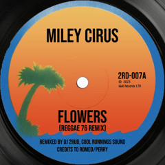Miley Cirus - Flowers (DJ 2Rud Reggae '76 Remix)