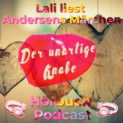 Lali liest Andersens Märchen - Der Unartige Knabe
