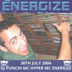 Energize 30-07-2004 Dj Punchi Mc Hyper Mc Energize