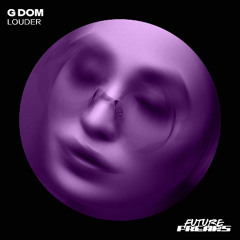 G DOM - Louder (Original Mix)