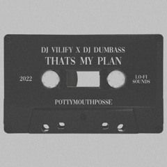 DJ VILIFY X DJ DUMBASS - THATS MY PLAN