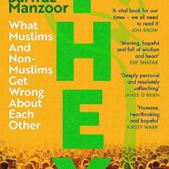 [GET] EPUB 📥 They: What Muslims and Non-Muslims Get Wrong About Each Other by  Sarfr