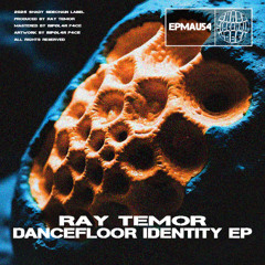 Ray Temor - Synchronized Asymmetries(Original Mix)(Dancefloor Identity EP)(EPMAU54)(Shady SideChain)