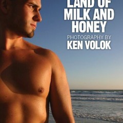 [READ] KINDLE 💌 Land of Milk and Honey: Photography by Ken Volok by  Ken Volok,Ken V