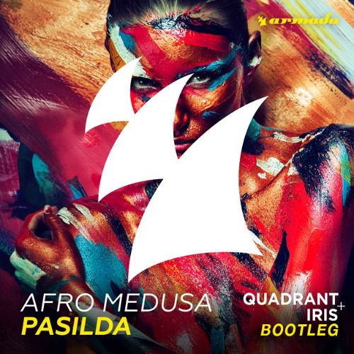 Afro Medusa - Pasilda (Quadrant + Iris Bootleg)
