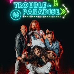 Trouble In Paradise