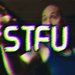 STFU (Demo/Preview)