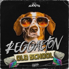 Reggaeton Old Schol (Set 2023) By. Alexito