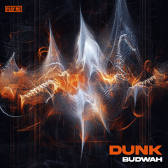 Dunk - Budwah