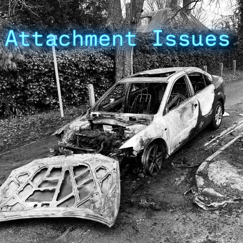Attachment Issues