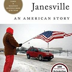 [Access] [EBOOK EPUB KINDLE PDF] Janesville: An American Story by  Amy Goldstein 🖌️