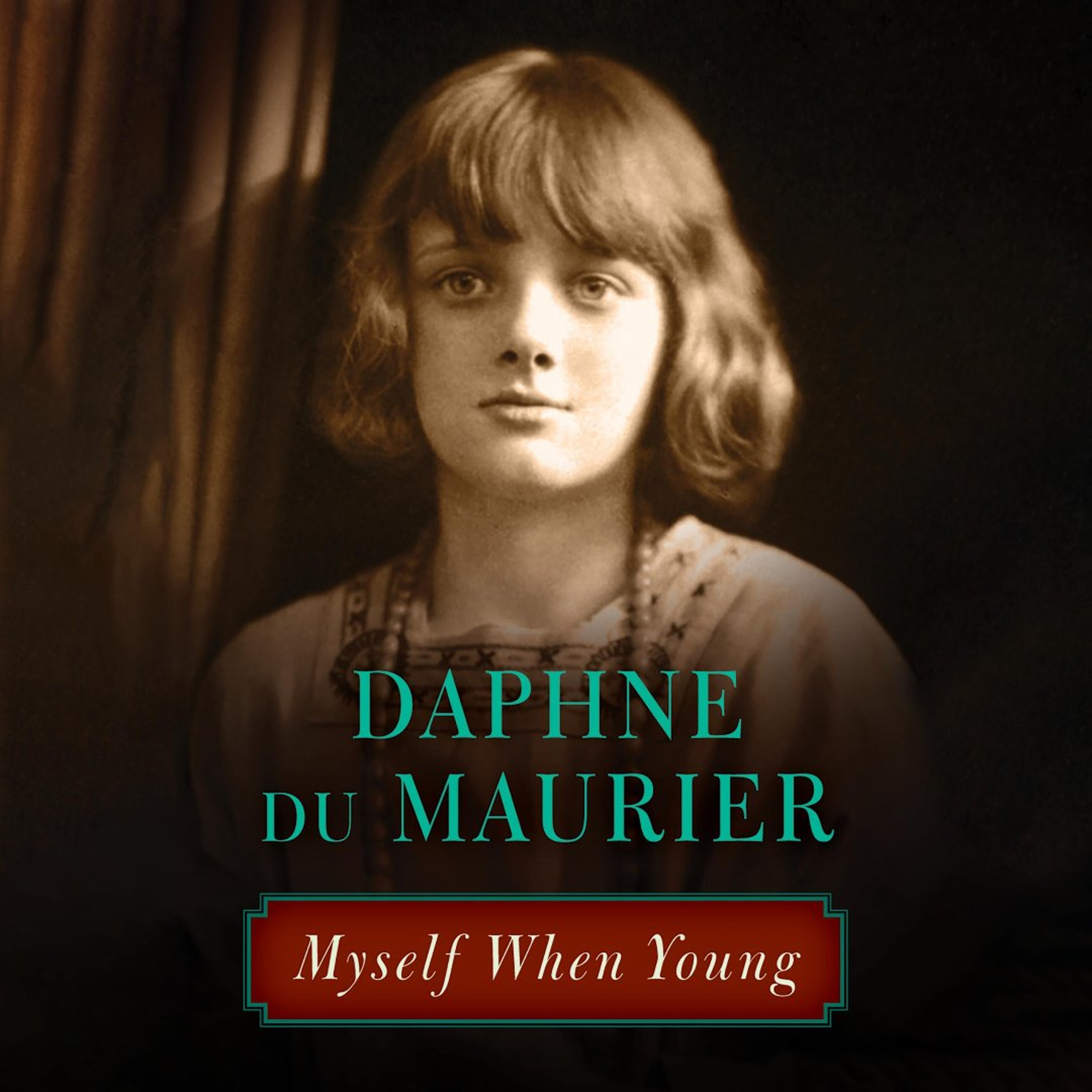 Myself When Young by Daphne du Maurier Read by Hattie Morahan