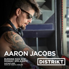 Aaron Jacobs - DISTRIKT Music - Burning Man 2019