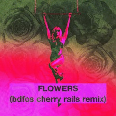 Miley Cyrus - Flowers (bdfos Cherry Rails Remix)