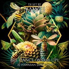Bee Dance at Hawaiian Sanctuary (warm-up set)