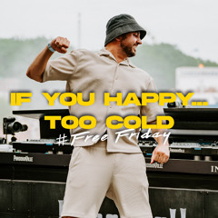 Too Cold x If you happy... (Maxtreme Bootleg)