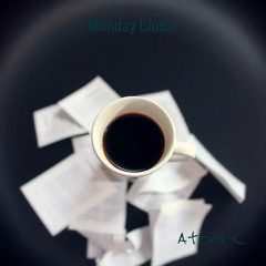 Monday Blues