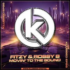 Fitzy & Rossy B - Movin' To The Sound