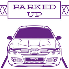 Parked Up - TBG